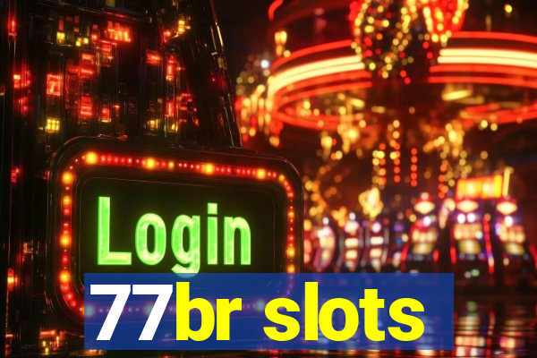 77br slots